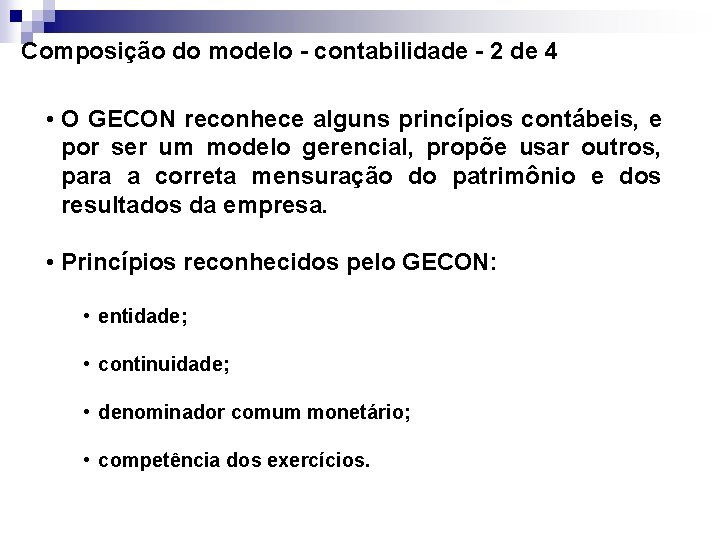 Composição do modelo - contabilidade - 2 de 4 • O GECON reconhece alguns