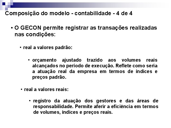 Composição do modelo - contabilidade - 4 de 4 • O GECON permite registrar