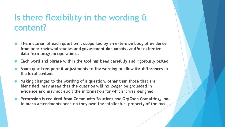 Is there flexibility in the wording & content? The inclusion of each question is