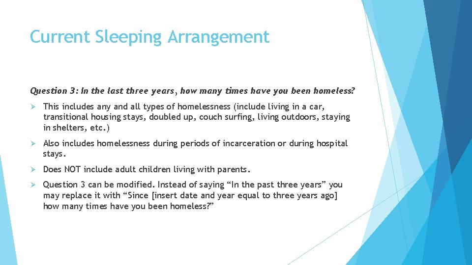 Current Sleeping Arrangement Question 3: In the last three years, how many times have