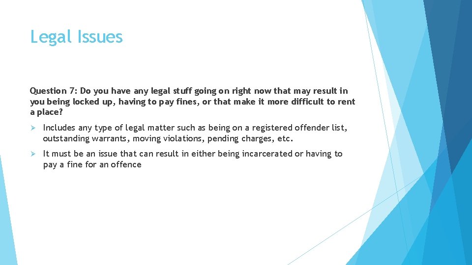 Legal Issues Question 7: Do you have any legal stuff going on right now
