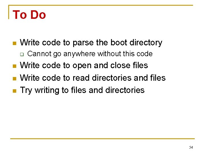 To Do n Write code to parse the boot directory q n n n