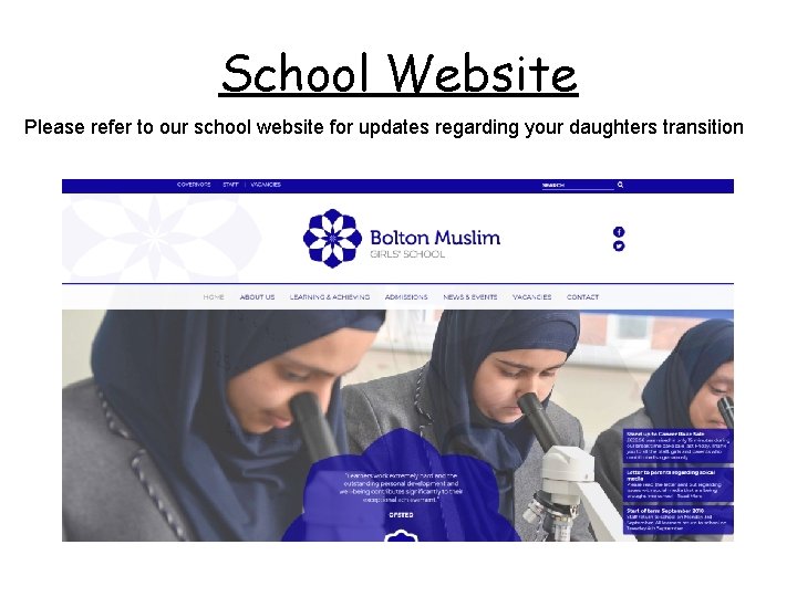 School Website Please refer to our school website for updates regarding your daughters transition