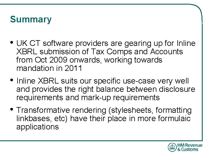 Summary • UK CT software providers are gearing up for Inline XBRL submission of