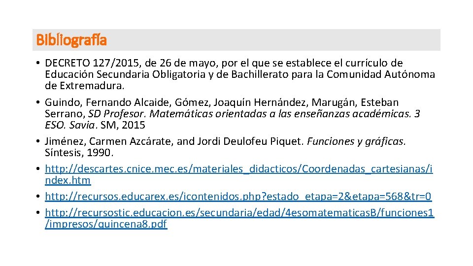 Bibliografía • DECRETO 127/2015, de 26 de mayo, por el que se establece el