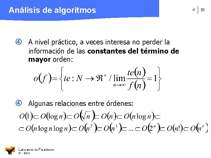 Análisis de algoritmos A nivel práctico, a veces interesa no perder la información de