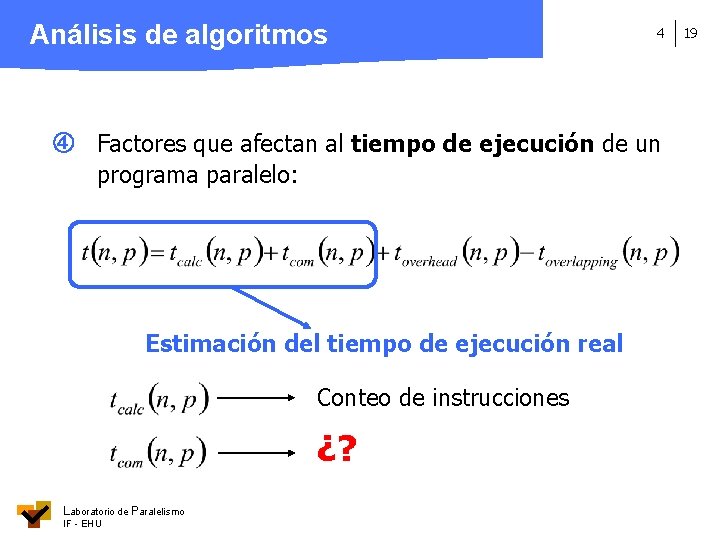 Análisis de algoritmos 4 Factores que afectan al tiempo de ejecución de un programa