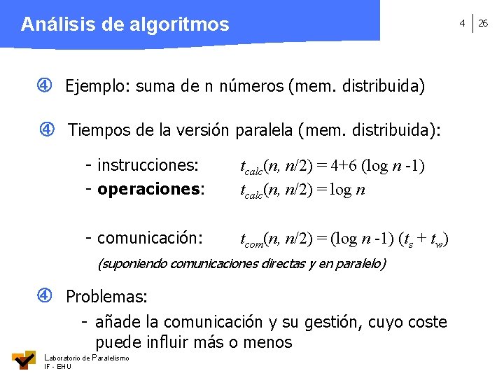 Análisis de algoritmos 4 Ejemplo: suma de n números (mem. distribuida) Tiempos de la