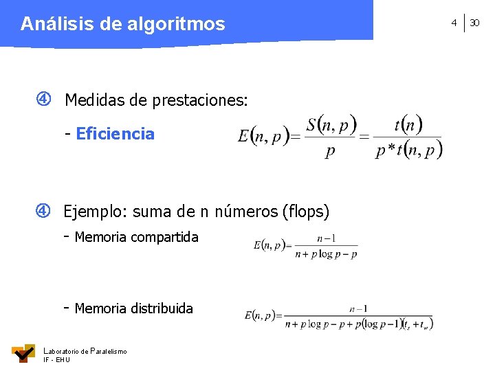 Análisis de algoritmos Medidas de prestaciones: - Eficiencia Ejemplo: suma de n números (flops)
