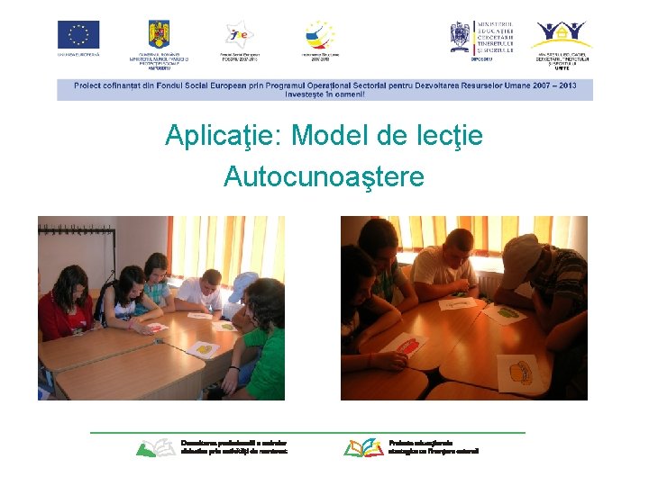 Aplicaţie: Model de lecţie Autocunoaştere 