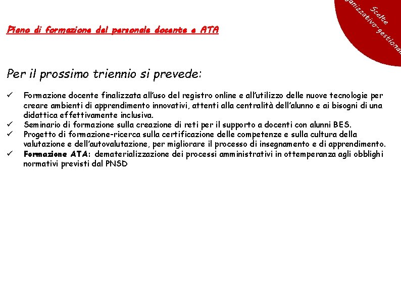 Piano di formazione del personale docente e ATA Per il prossimo triennio si prevede: