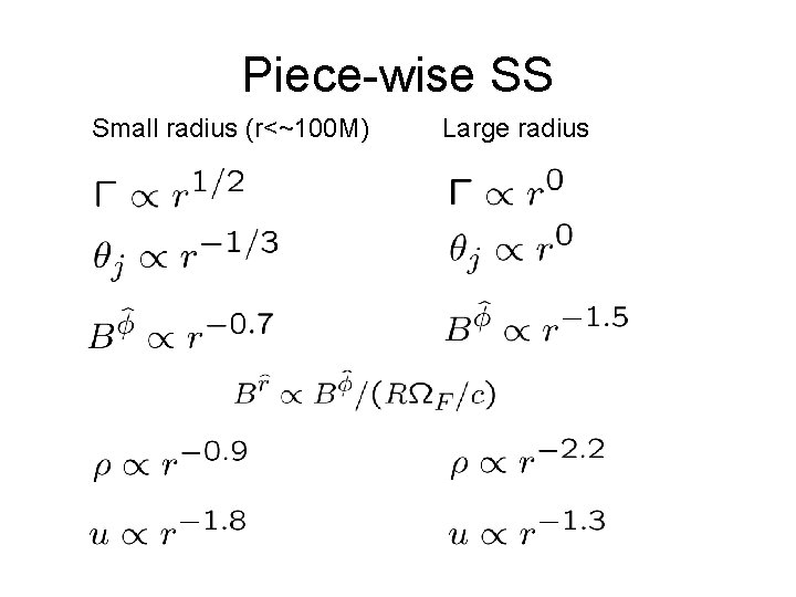 Piece-wise SS Small radius (r<~100 M) Large radius 