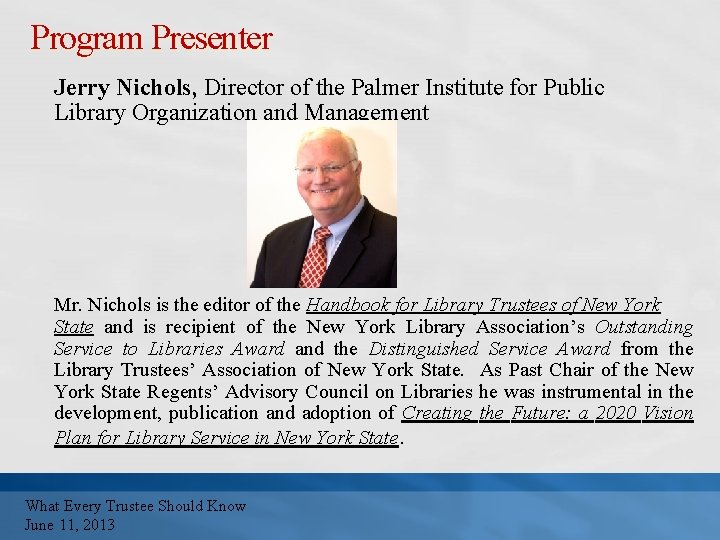 Program Presenter Jerry Nichols, Director of the Palmer Institute for Public Library Organization and