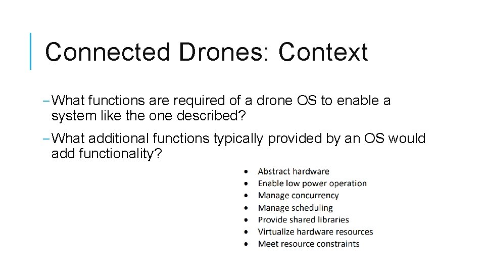 Connected Drones: Context ‒ What functions are required of a drone OS to enable Connected Drones: Context ‒ What functions are required of a drone OS to enable