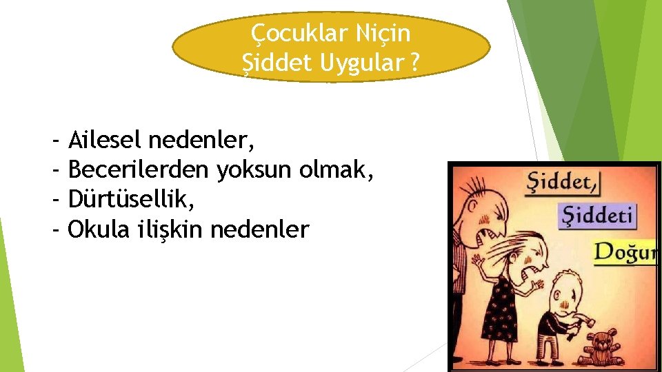 Çocuklar Niçin Şiddet Uygular ? - Ailesel nedenler, Becerilerden yoksun olmak, Dürtüsellik, Okula ilişkin