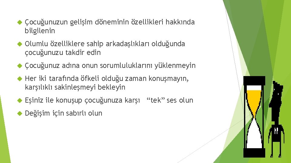  Çocuğunuzun gelişim döneminin özellikleri hakkında bilgilenin Olumlu özelliklere sahip arkadaşlıkları olduğunda çocuğunuzu takdir