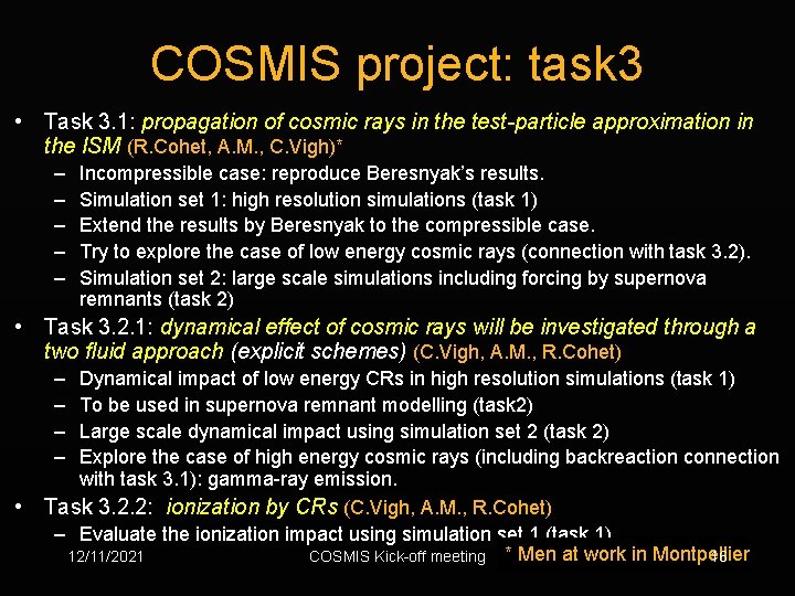 COSMIS project: task 3 • Task 3. 1: propagation of cosmic rays in the