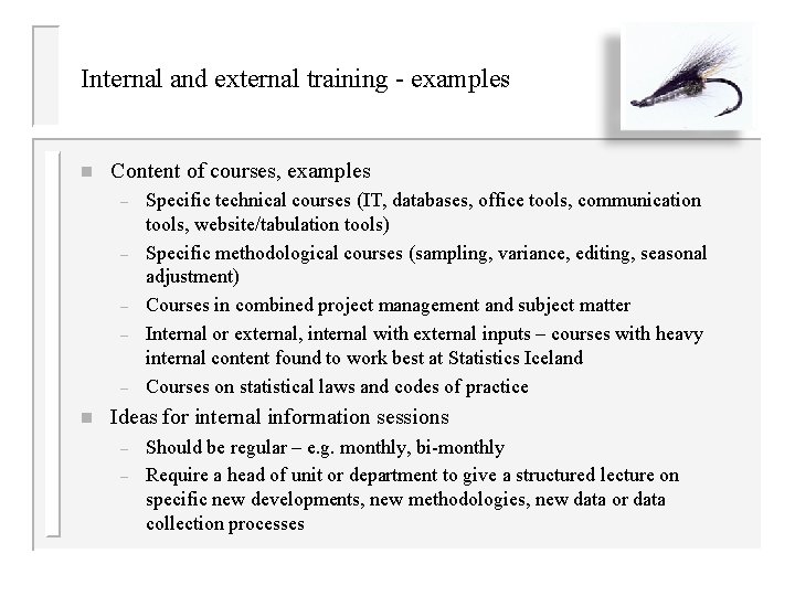 Internal and external training - examples n Content of courses, examples – – –