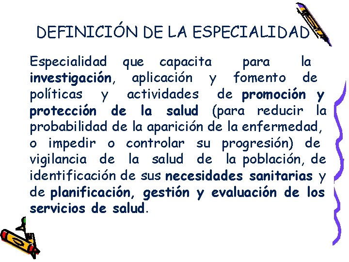 DEFINICIÓN DE LA ESPECIALIDAD Especialidad que capacita para la investigación, aplicación y fomento de