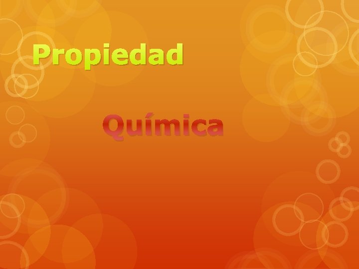 Propiedad Química 