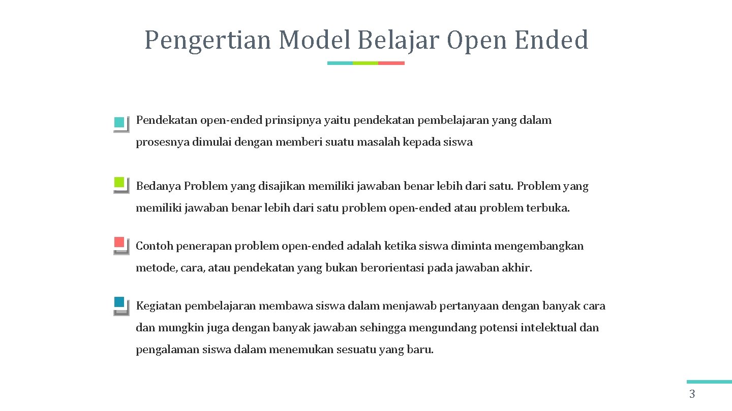 Pengertian Model Belajar Open Ended Pendekatan open-ended prinsipnya yaitu pendekatan pembelajaran yang dalam prosesnya