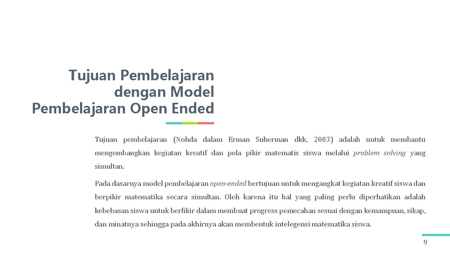Tujuan Pembelajaran dengan Model Pembelajaran Open Ended Tujuan pembelajaran (Nohda dalam Erman Suherman dkk,