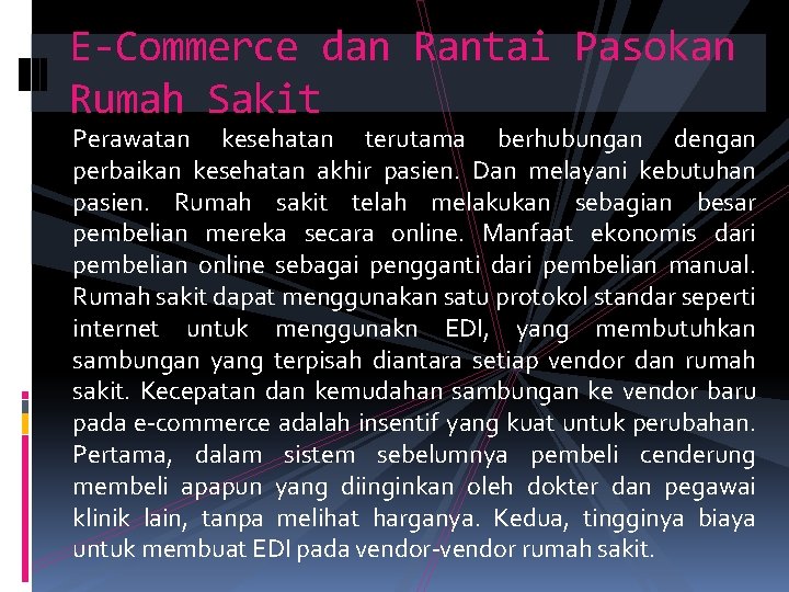 E-Commerce dan Rantai Pasokan Rumah Sakit Perawatan kesehatan terutama berhubungan dengan perbaikan kesehatan akhir