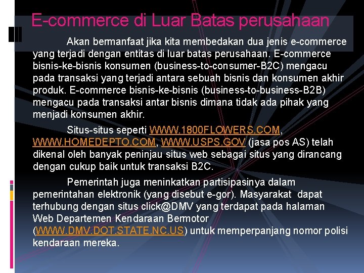 E-commerce di Luar Batas perusahaan Akan bermanfaat jika kita membedakan dua jenis e-commerce yang