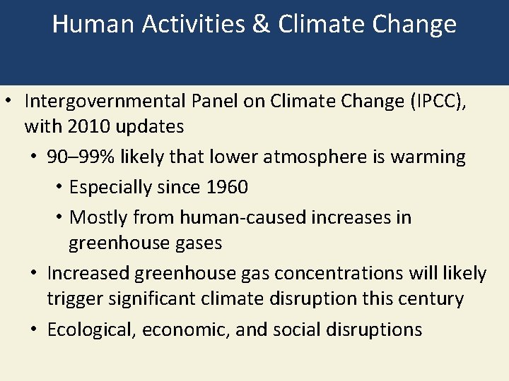 Human Activities & Climate Change • Intergovernmental Panel on Climate Change (IPCC), with 2010