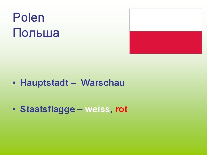 Polen Польша • Hauptstadt – Warschau • Staatsflagge – weiss, rot 