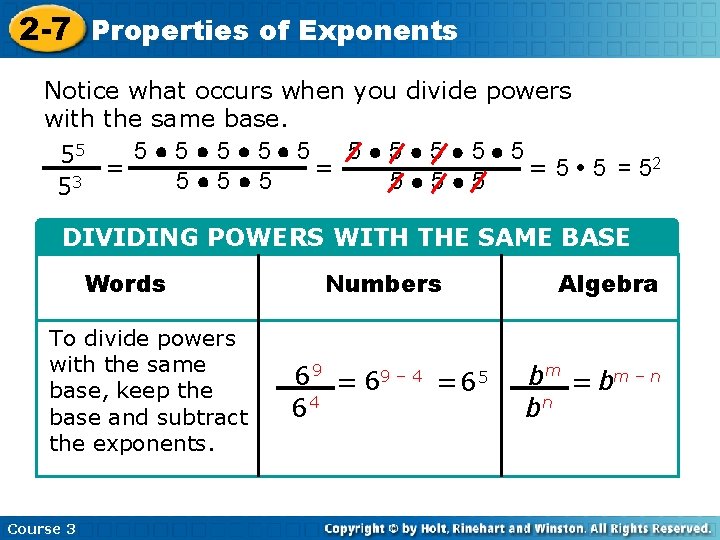 2 -7 Properties of Exponents Notice what occurs when you divide powers with the