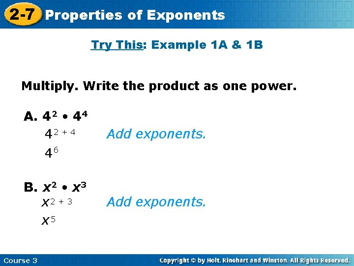 2 -7 Properties of Exponents Try This: Example 1 A & 1 B Multiply.