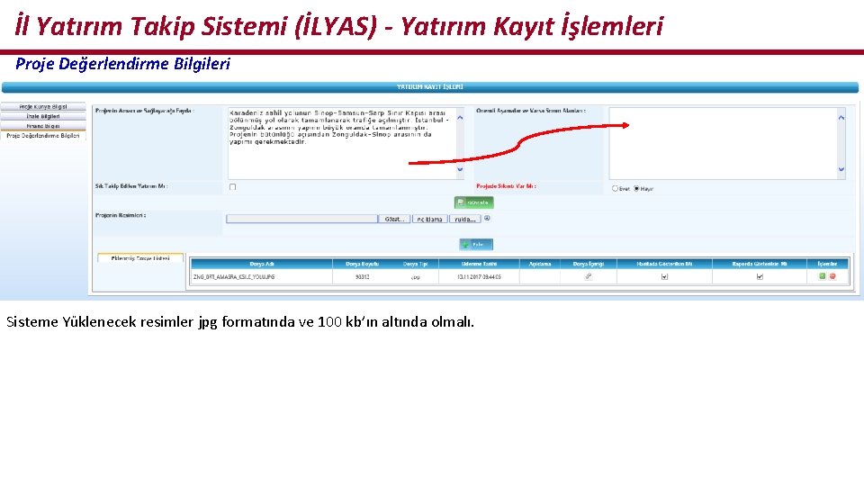 İl Yatırım Takip Sistemi (İLYAS) - Yatırım Kayıt İşlemleri Proje Değerlendirme Bilgileri Sisteme Yüklenecek