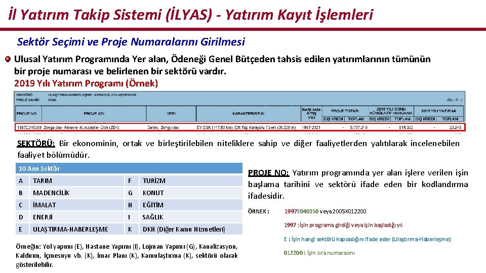 İl Yatırım Takip Sistemi (İLYAS) - Yatırım Kayıt İşlemleri Sektör Seçimi ve Proje Numaralarını