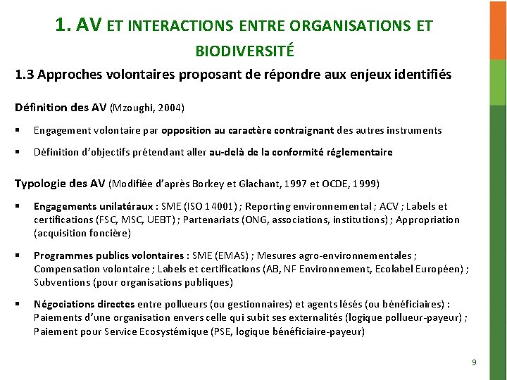 1. AV ET INTERACTIONS ENTRE ORGANISATIONS ET BIODIVERSITÉ 1. 3 Approches volontaires proposant de