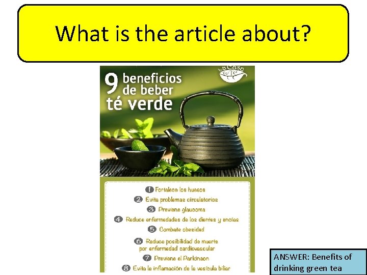 What is the article about? ANSWER: Benefits of drinking green tea 