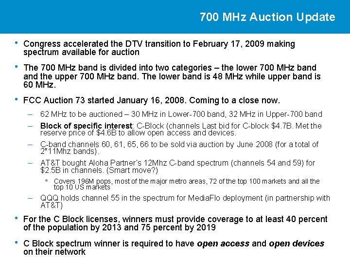 700 MHz Auction Update • Congress accelerated the DTV transition to February 17, 2009