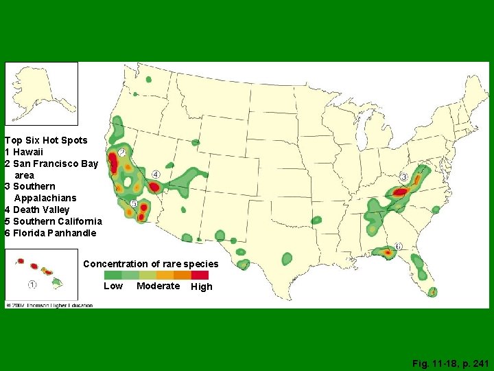 Top Six Hot Spots 1 Hawaii 2 San Francisco Bay area 3 Southern Appalachians