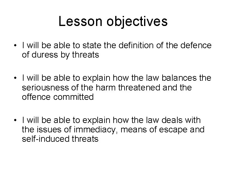 Lesson objectives • I will be able to state the definition of the defence