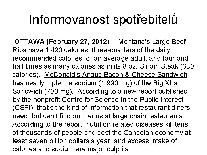 Informovanost spotřebitelů OTTAWA (February 27, 2012)— Montana’s Large Beef Ribs have 1, 490 calories,
