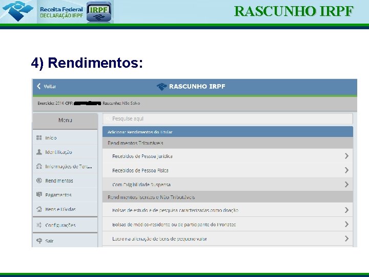 Ministério da Fazenda 4) Rendimentos: RASCUNHO IRPF 