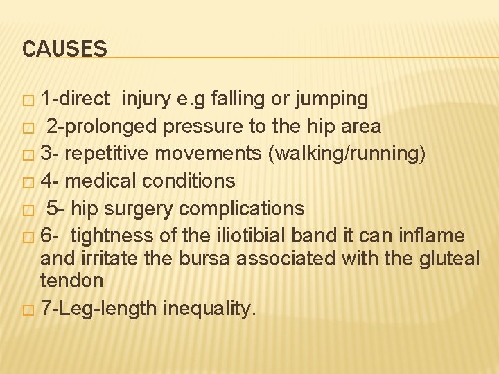 CAUSES � 1 -direct injury e. g falling or jumping � 2 -prolonged pressure