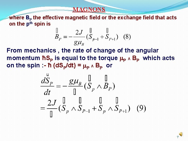 MAGNONS where BP the effective magnetic field or the exchange field that acts on