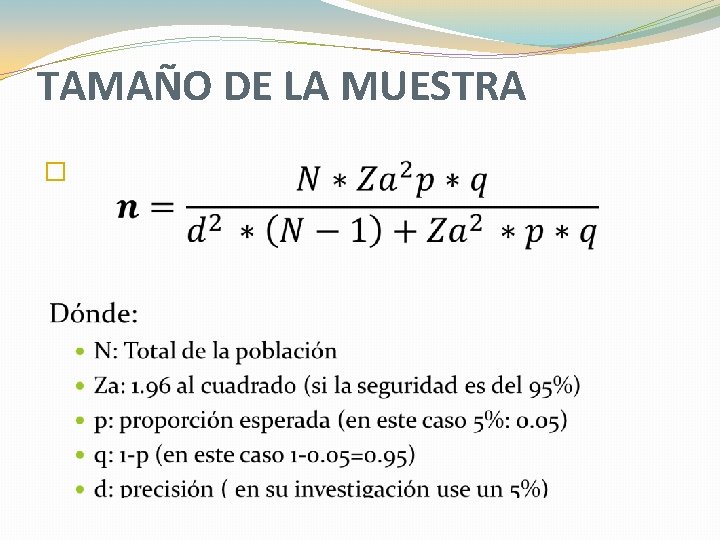 TAMAÑO DE LA MUESTRA � 