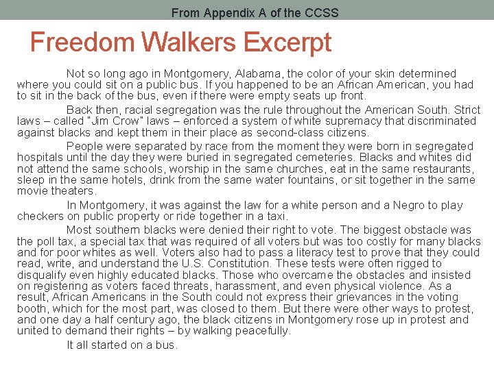 From Appendix A of the CCSS Freedom Walkers Excerpt Not so long ago in