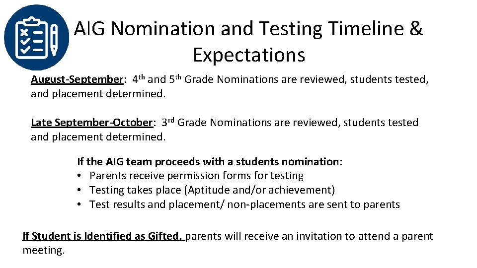 AIG Nomination and Testing Timeline & Expectations August-September: 4 th and 5 th Grade