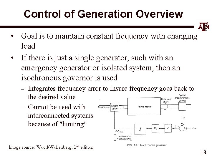 Control of Generation Overview • Goal is to maintain constant frequency with changing load