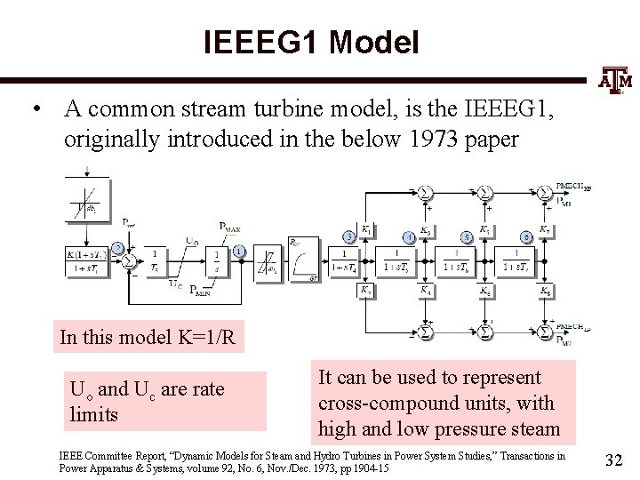 IEEEG 1 Model • A common stream turbine model, is the IEEEG 1, originally