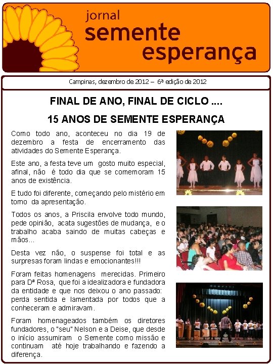 Campinas, dezembro de 2012 – 6ª edição de 2012 FINAL DE ANO, FINAL DE Campinas, dezembro de 2012 – 6ª edição de 2012 FINAL DE ANO, FINAL DE