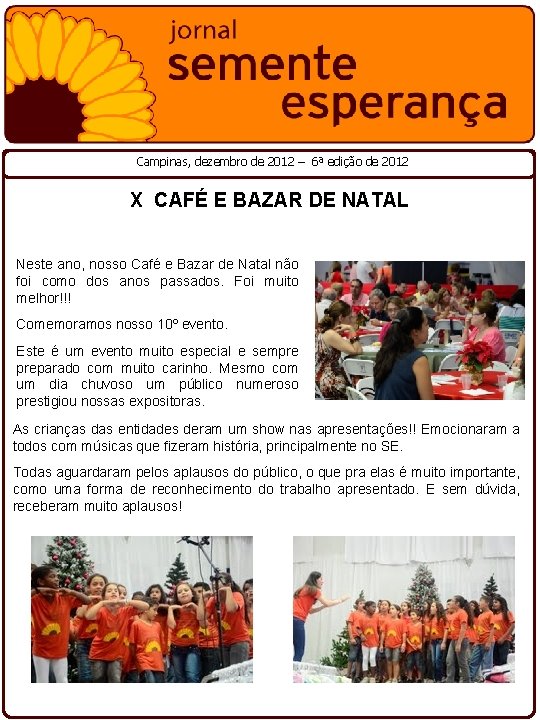 Campinas, dezembro de 2012 – 6ª edição de 2012 X CAFÉ E BAZAR DE